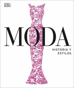 Libro, Audiolibro Moda. Historia Y Estilos. (Nueva Edición) Moda. Historia Y Estilos. (Nueva Edición)