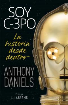 Soy C3Po. La Historia Desde Dentro.