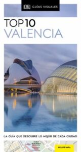 Valencia 2020 (Guia Visual Top 10)