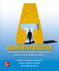 Administración, Pensamiento, Procesos Estratégicos Y Administrativos, Para La Era De La Inteligencia Artificial. Incl.