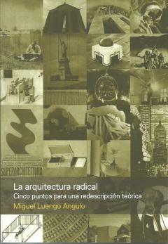 Libro, Audiolibro La Arquitectura Radical: Cinco Puntos Para Una Redescripcion Teorica La Arquitectura Radical: Cinco Puntos Para Una Redescripcion Teorica
