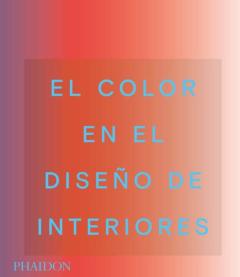 Libro, Audiolibro El Color En El Diseño De Interiores El Color En El Diseño De Interiores