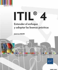 Libro, Audiolibro Itil® 4: Entender El Enfoque Y Adoptar Las Buenas Practicas Itil® 4: Entender El Enfoque Y Adoptar Las Buenas Practicas