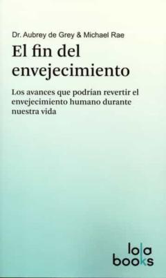 El Fin Del Envejecimiento