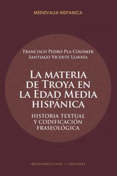 La Materia De Troya En La Edad Media Hispánica