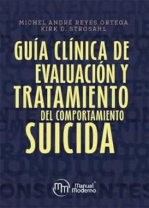 Guia Clinica De Evaluación Y Tratamiento Del Comportamiento Suicida