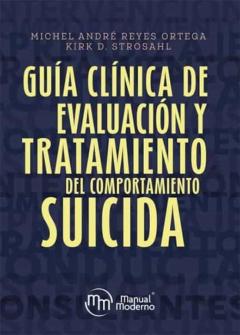 Guia Clinica De Evaluación Y Tratamiento Del Comportamiento Suicida
