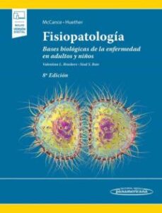 Fisopatologia (8ª Ed.): Bases Biologicas De La Enfermedad En Adultos Y Niños (Incluye Version Digital)