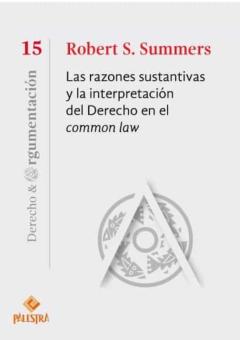 Las Razones Sustantivas Y La Interpretacion Del Derecho En El Common Law