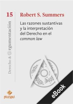 Las Razones Sustantivas Y La Interpretación Del Derecho En El Common Law