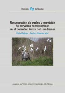 Recuperación De Suelos Y Provisión De Servicios Ecosistemicos En El Corredor Verde Del Guadiamar
