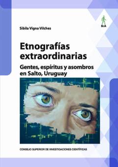 Libro, Audiolibro Etnografías Extraordinarias : Gentes, Espíritus Y Asombros En Salto, Uruguay Etnografías Extraordinarias : Gentes, Espíritus Y Asombros En Salto, Uruguay