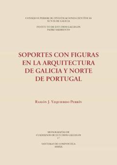 Soportes Con Figuras En La Arquitectura De Galicia Y Norte De Portugal