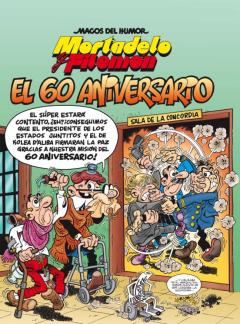 Libro, Audiolibro Mortadelo Y Filemon. El 60 Aniversario (Magos Del Humor 182) Mortadelo Y Filemon. El 60 Aniversario (Magos Del Humor 182)