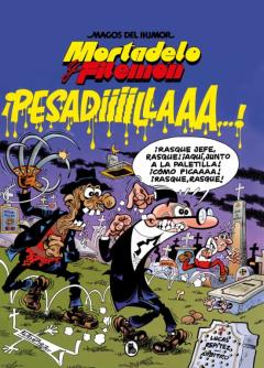 Libro, Audiolibro Mortadelo Y Filemon: ¡Pesadiiilaaaa! (Magos Del Humor 58) Mortadelo Y Filemon: ¡Pesadiiilaaaa! (Magos Del Humor 58)