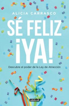 Libro, Audiolibro Sé Feliz ¡Ya! Sé Feliz ¡Ya!