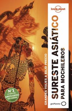 Sureste Asiatico Para Mochileros 2019 (Lonely Planet) (6ª Ed.)
