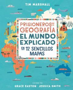 Libro, Audiolibro Prisioneros De La Geografia: El Mundo Explicado En 12 Sencillos Mapas Prisioneros De La Geografia: El Mundo Explicado En 12 Sencillos Mapas