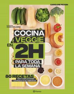 Libro, Audiolibro Cocina Veggie En 2 Horas Para Toda La Semana Cocina Veggie En 2 Horas Para Toda La Semana