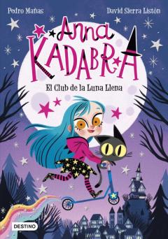 Libro, Audiolibro Anna Kadabra 1: El Club De La Luna Llena Anna Kadabra 1: El Club De La Luna Llena