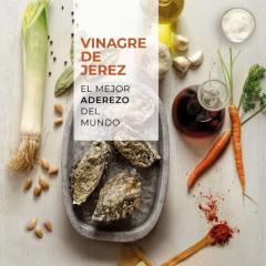 Aniversario D.o. Vinagre De Jerez. El Mejor Aderezo Del Mundo