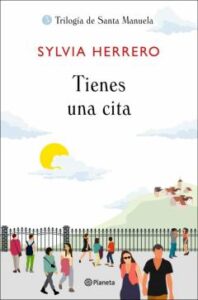 Tienes Una Cita (Trilogía De Santa Manuela, 3)