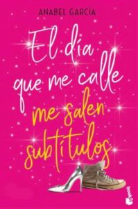 El Día Que Me Calle Me Salen Subtitulos