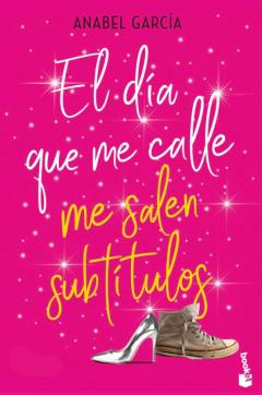 El Día Que Me Calle Me Salen Subtitulos