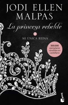 Mi Unica Reina: La Princesa Rebelde 2
