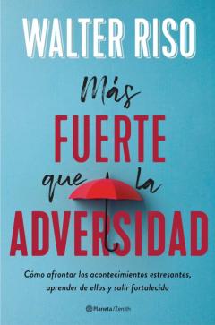 Libro, Audiolibro Mas Fuerte Que La Adversidad: Como Afrontar Los Acontecimientos Estresantes, Aprender De Ellos Y Salir Fortalecido Mas Fuerte Que La Adversidad: Como Afrontar Los Acontecimientos Estresantes, Aprender De Ellos Y Salir Fortalecido