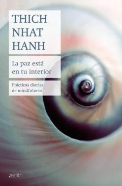 La Paz Esta En Tu Interior: Practicas Diarias De Mindfulness