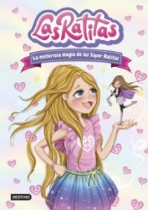 Las Ratitas 3. La Misteriosa Magia De Las Super Ratitas