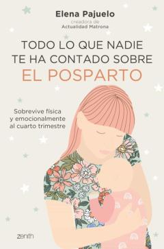 Libro, Audiolibro Todo Lo Que Nadie Te Ha Contado Sobre El Posparto Todo Lo Que Nadie Te Ha Contado Sobre El Posparto