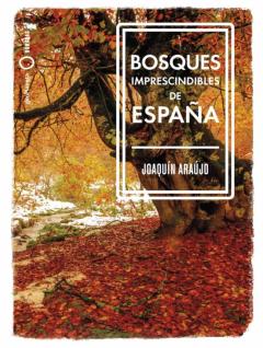 Libro, Audiolibro Bosques Imprescindibles De España Bosques Imprescindibles De España
