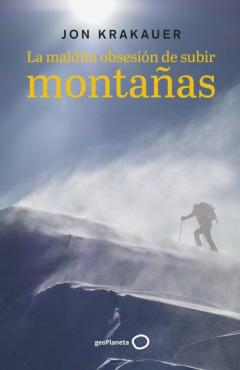 Libro, Audiolibro La Maldita Obsesión De Subir Montañas La Maldita Obsesión De Subir Montañas
