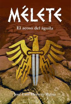Mélete: El Acoso Del Águila