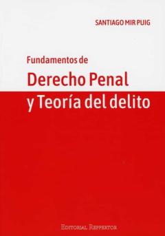 Fundamentos De Derecho Penal Y Teoría Del Delito