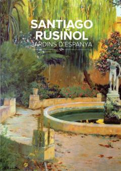 Santiago Rusiñol: Jardins D Espanya