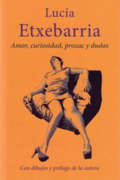 Libro, Audiolibro Amor, Curiosidad, Prozac Y Dudas Amor, Curiosidad, Prozac Y Dudas
