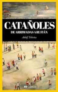Catañoles. De Arrimadas A Rufián