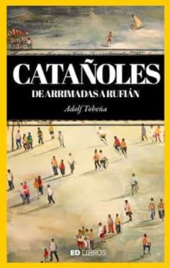 Catañoles. De Arrimadas A Rufián