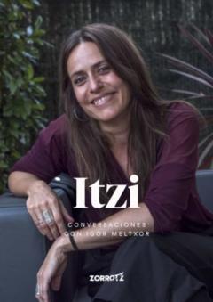 Itzi. Conversaciones Con Igor Meltxor