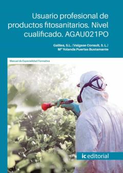Libro, Audiolibro (I.b.d.) Usuario Profesional De Productos Fitosanitarios. Nivel Cualificado. Agau021Po (I.b.d.) Usuario Profesional De Productos Fitosanitarios. Nivel Cualificado. Agau021Po