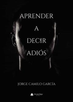 Libro, Audiolibro Aprender A Decir Adios Aprender A Decir Adios