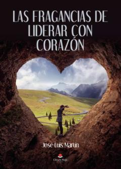 Las Fragancias De Liderar Con Corazon