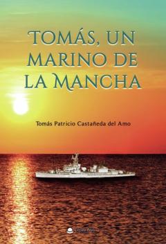 Tomas, Un Marino De La Mancha