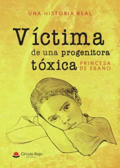 Libro, Audiolibro Victima De Una Progenitora Toxica Victima De Una Progenitora Toxica