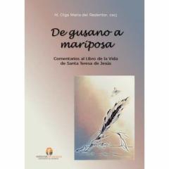 Libro, Audiolibro De Gusano A Mariposa: Comentarios Al Libro De La Vida De Santa Teresa De Jesus De Gusano A Mariposa: Comentarios Al Libro De La Vida De Santa Teresa De Jesus
