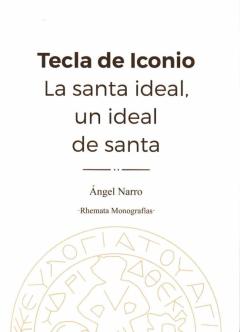 Tecla De Iconio. La Santa Ideal, Un Ideal De Santa