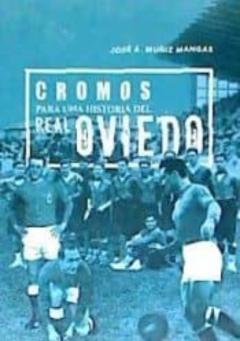 Cromos Para Una Historia Del Real Oviedo